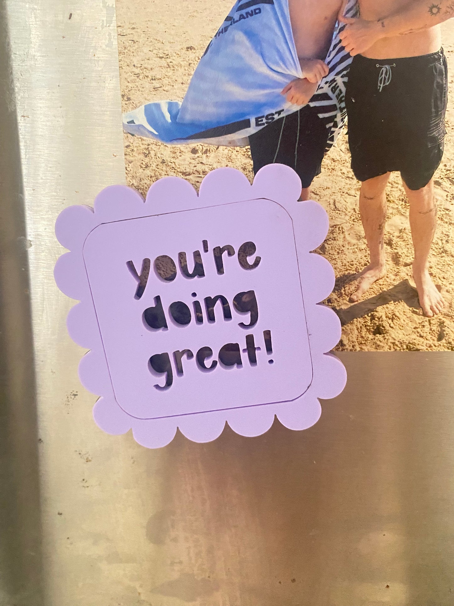 You’re doing great! Acrylic Magnet
