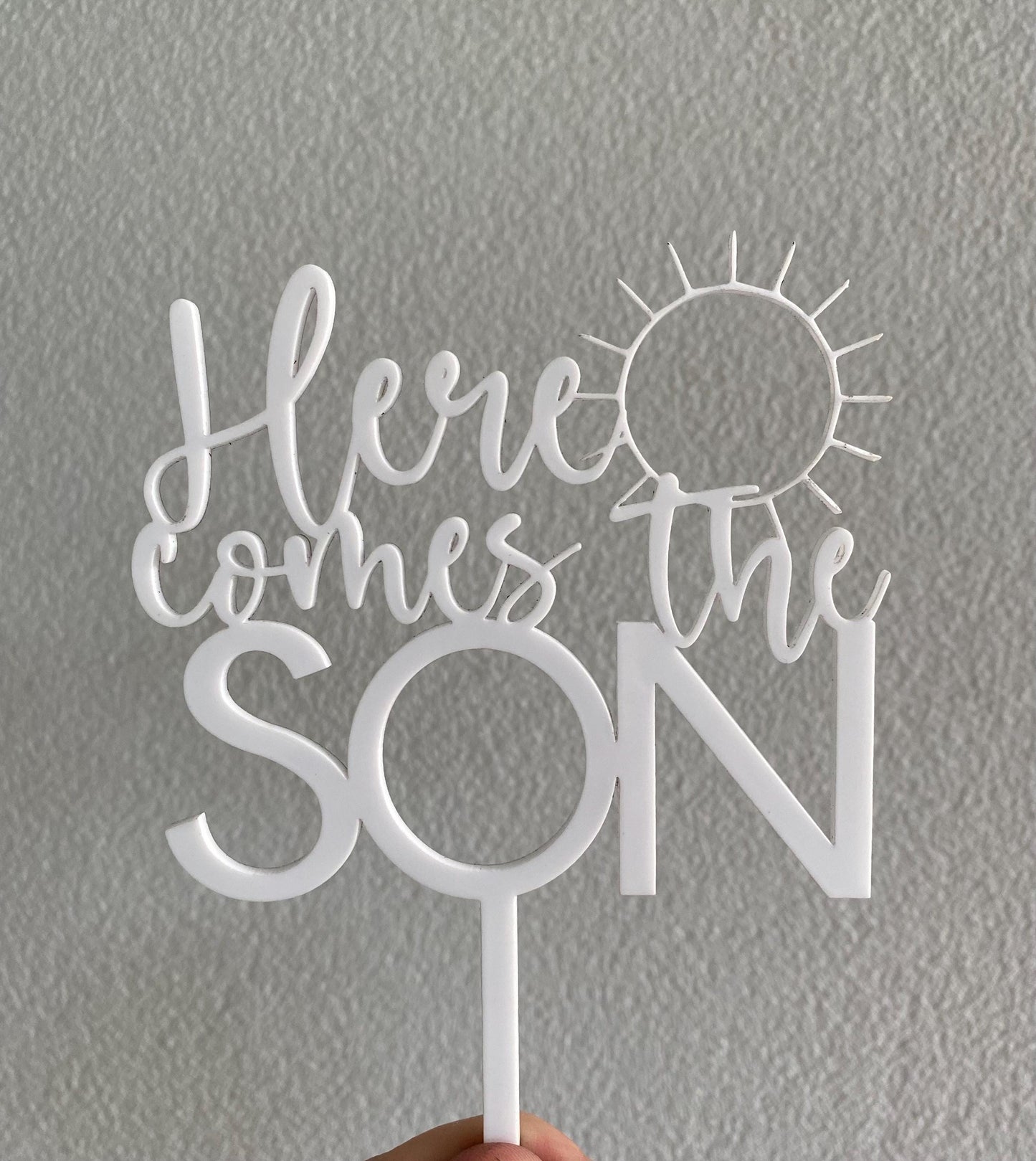 Here comes the son acrylic cake topper