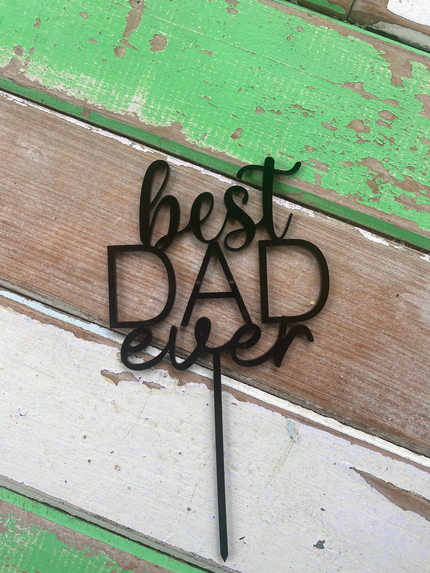 Best DAD ever acrylic cake topper