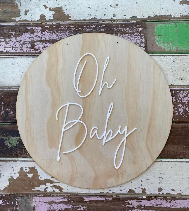 Oh Baby Round Wooden Sign/Party Display/Photo Shoot