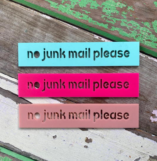'No Junk Mail Please' Acrylic Sign / Mailbox Sign