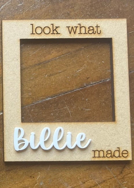 Personalised “look what name made” Wooden & Acrylic Magnet / Artwork Display
