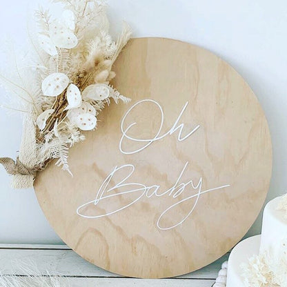 Oh Baby Round Wooden Sign/Party Display/Photo Shoot