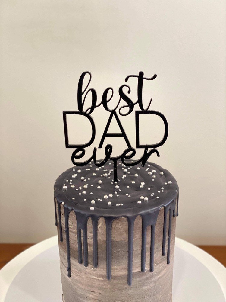Best DAD ever acrylic cake topper