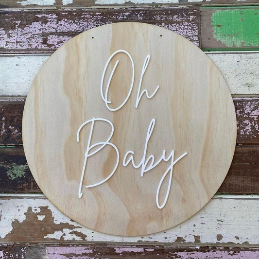 Oh Baby Round Wooden Sign/Party Display/Photo Shoot