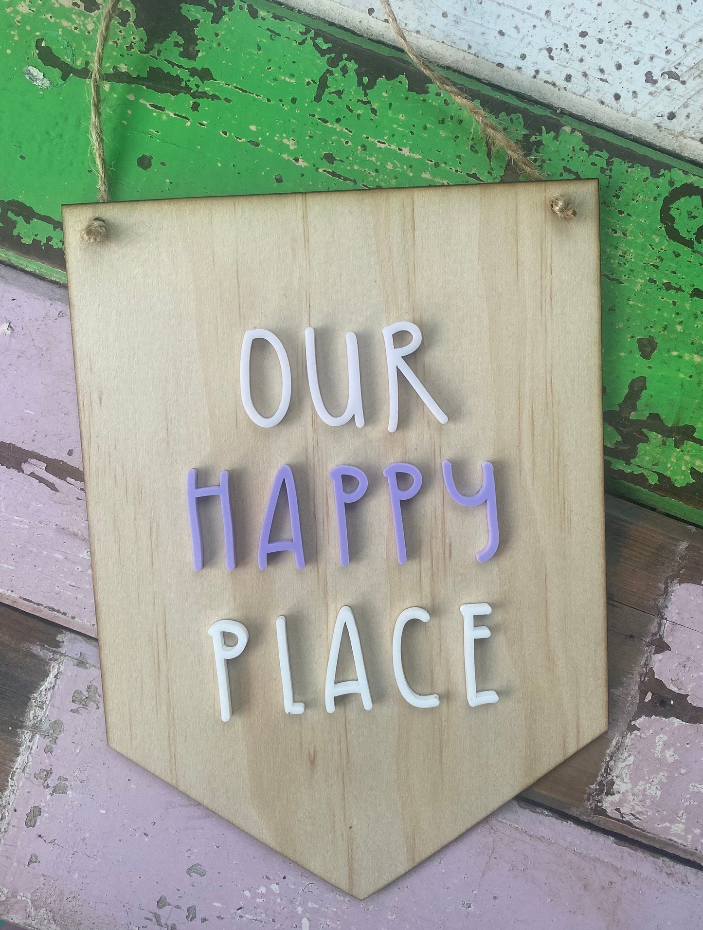 Our Happy Place  Wooden & Acrylic Sign