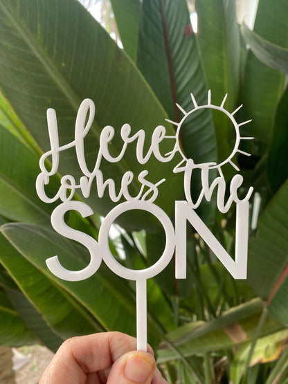 Here comes the son acrylic cake topper